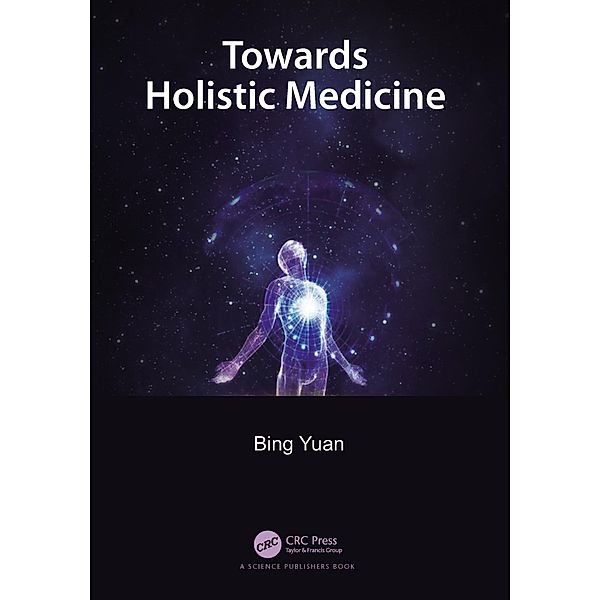 Towards Holistic Medicine, Bing Yuan