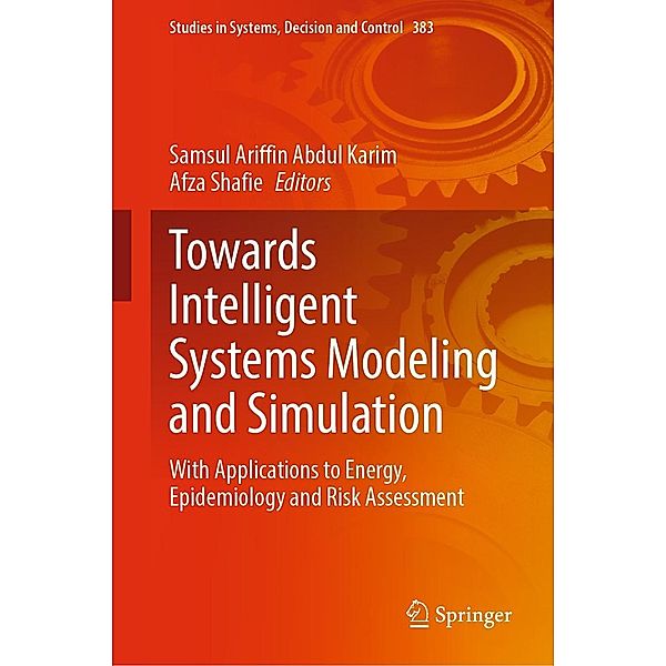 Towards Intelligent Systems Modeling and Simulation / Studies in Systems, Decision and Control Bd.383