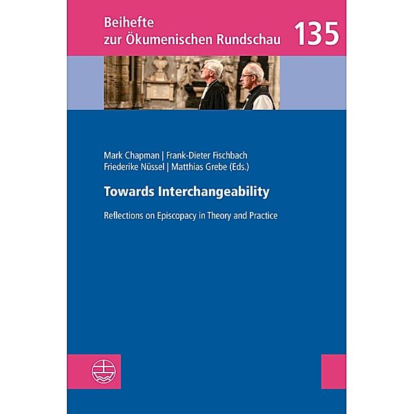 Towards Interchangeability / Beihefte zur Ökumenischen Rundschau Bd.135