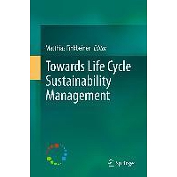 Towards Life Cycle Sustainability Management, Matthias Finkbeiner