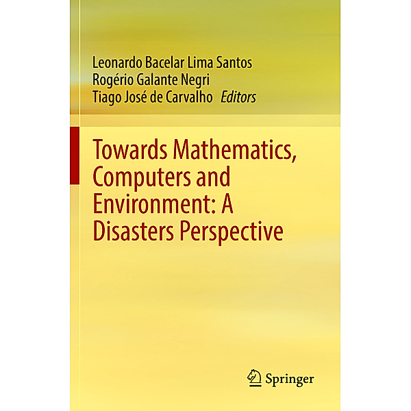 Towards Mathematics, Computers and Environment: A Disasters Perspective