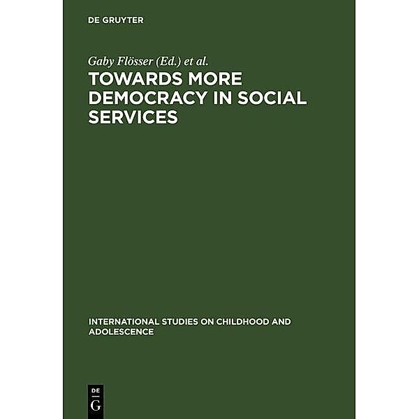 Towards More Democracy in Social Services / International Studies on Childhood and Adolescence Bd.6