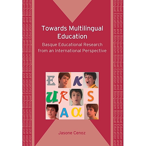 Towards Multilingual Education / Bilingual Education & Bilingualism Bd.72, Jasone Cenoz