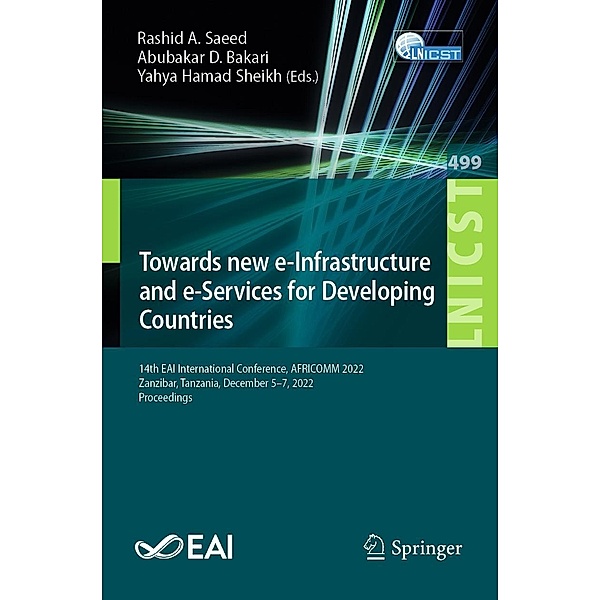 Towards new e-Infrastructure and e-Services for Developing Countries / Lecture Notes of the Institute for Computer Sciences, Social Informatics and Telecommunications Engineering Bd.499