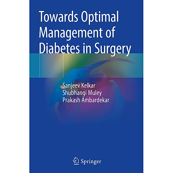 Towards Optimal Management of Diabetes in Surgery, Sanjeev Kelkar, Shubhangi Muley, Prakash Ambardekar