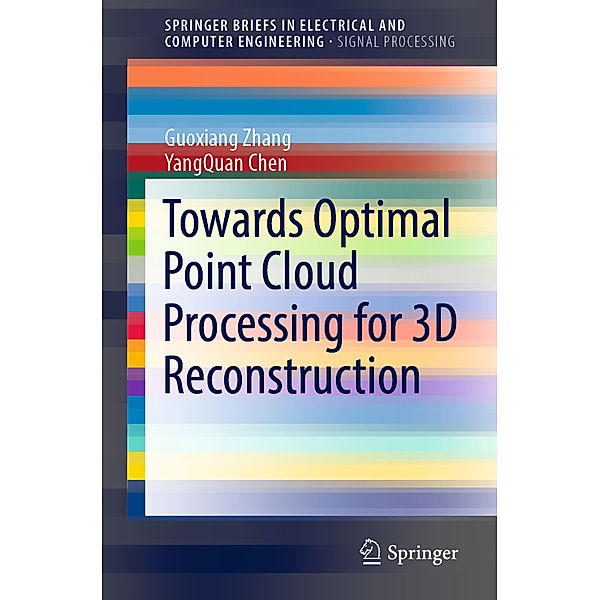 Towards Optimal Point Cloud Processing for 3D Reconstruction, Guoxiang Zhang, YangQuan Chen