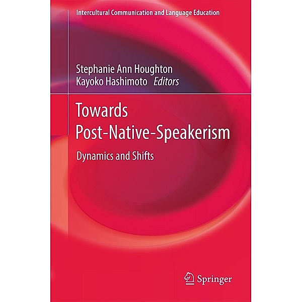Towards Post-Native-Speakerism / Intercultural Communication and Language Education