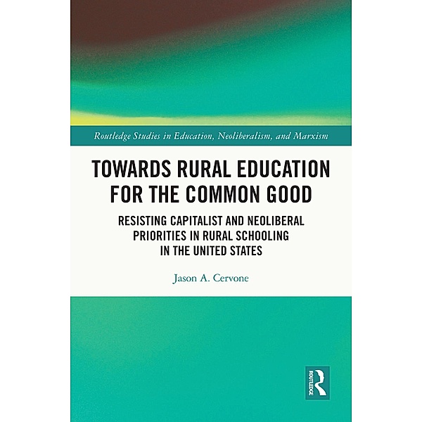 Towards Rural Education for the Common Good, Jason A. Cervone