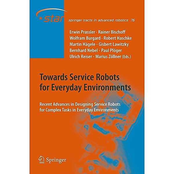 Towards Service Robots for Everyday Environments / Springer Tracts in Advanced Robotics Bd.76
