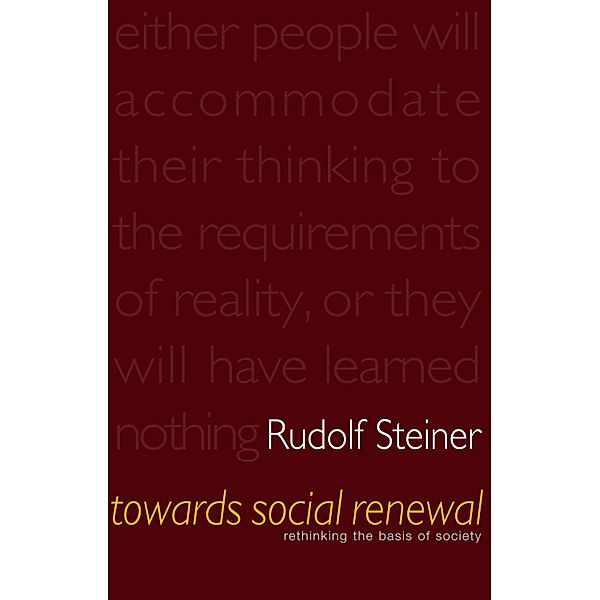 Towards Social Renewal, Rudolf Steiner