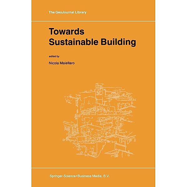 Towards Sustainable Building / GeoJournal Library Bd.61