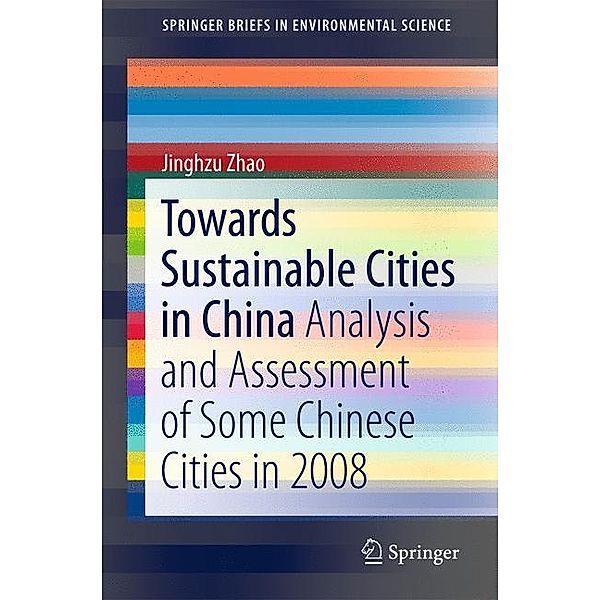 Towards Sustainable Cities in China, Jinghzu Zhao
