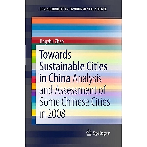 Towards Sustainable Cities in China / Springer, Jingzhu Zhao