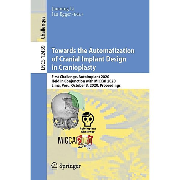 Towards the Automatization of Cranial Implant Design in Cranioplasty / Lecture Notes in Computer Science Bd.12439