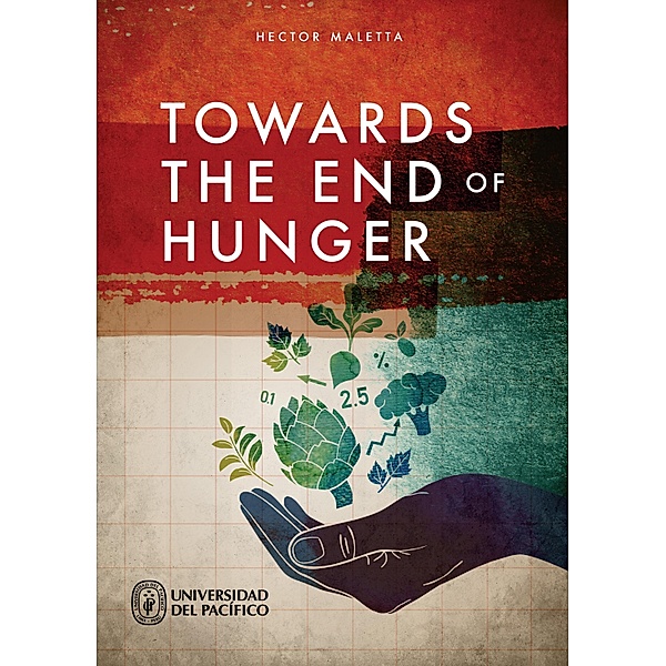 Towards the end of hunger, Hector Maletta