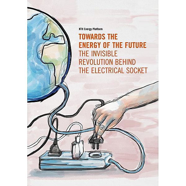 Towards the Energy of the Future - the invisible revolution behind the electrical socket, Brounéus Fredrik, Duwig Christophe