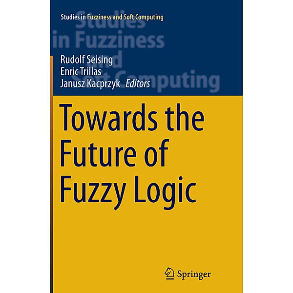 Towards the Future of Fuzzy Logic