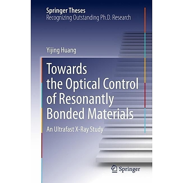 Towards the Optical Control of Resonantly Bonded Materials, Yijing Huang