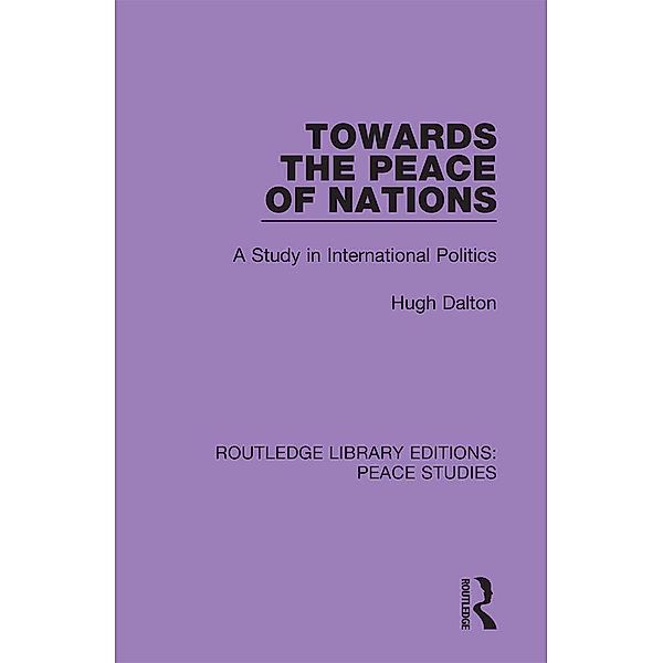Towards the Peace of Nations, Hugh Dalton
