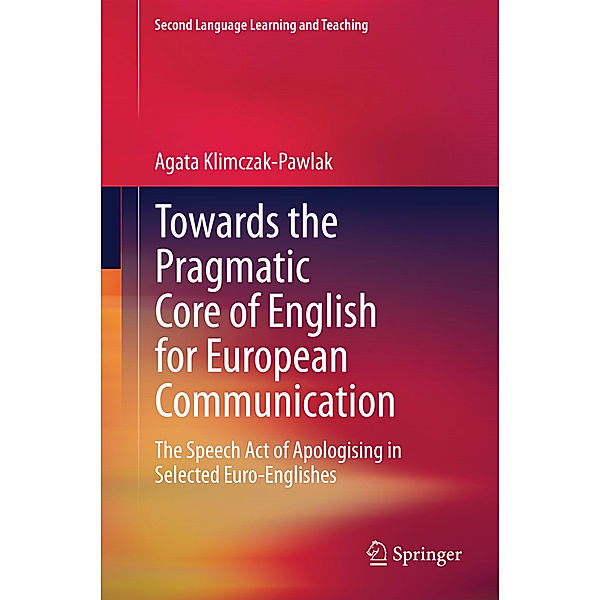 Towards the Pragmatic Core of English for European Communication, Agata Klimczak-Pawlak