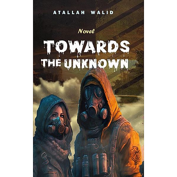 Towards The Unknown, Atallah Walid