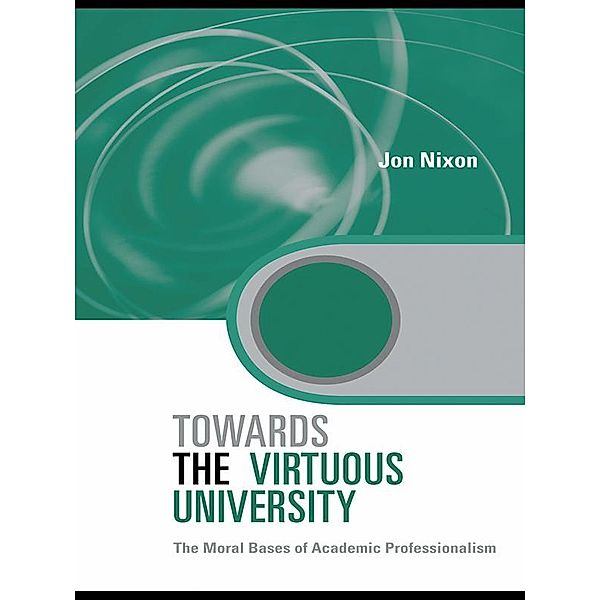 Towards the Virtuous University, Jon Nixon