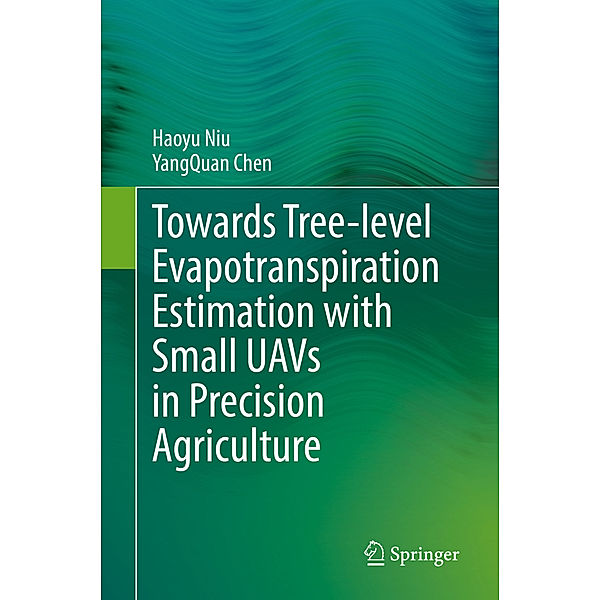 Towards Tree-level Evapotranspiration Estimation with Small UAVs in Precision Agriculture, Haoyu Niu, YangQuan Chen