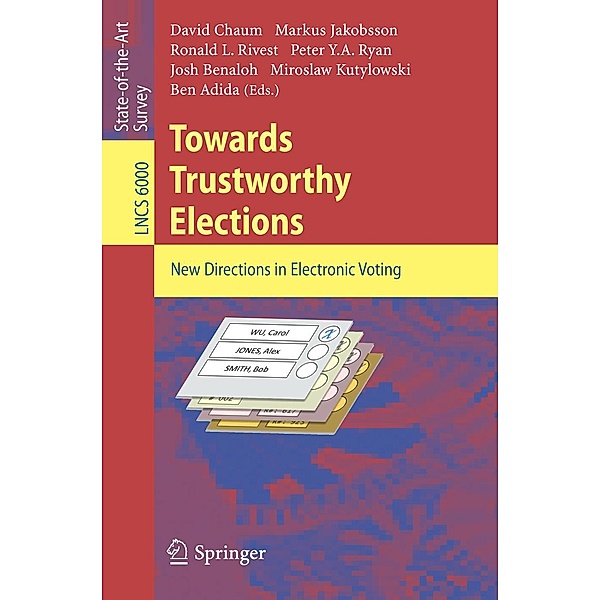 Towards Trustworthy Elections / Lecture Notes in Computer Science Bd.6000