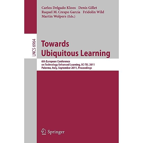 Towards Ubiquitous Learning / Lecture Notes in Computer Science Bd.6964