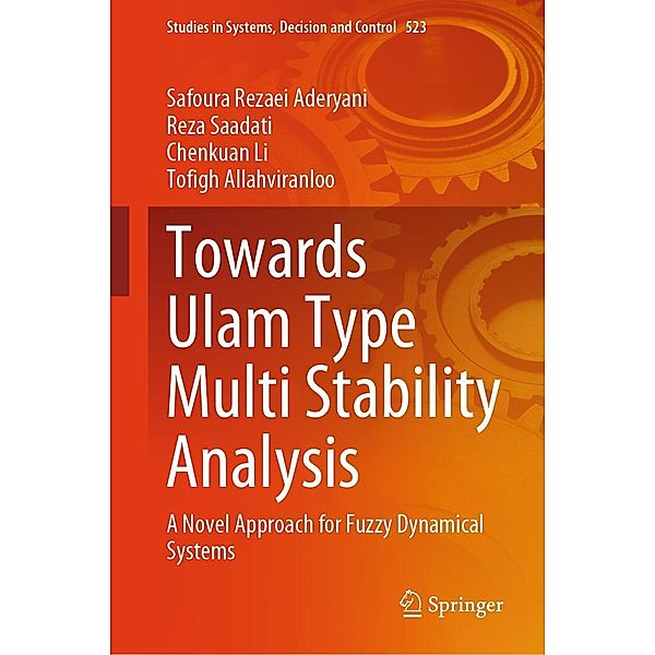 Towards Ulam Type Multi Stability Analysis / Studies in Systems, Decision and Control Bd.523, Safoura Rezaei Aderyani, Reza Saadati, Chenkuan Li, Tofigh Allahviranloo