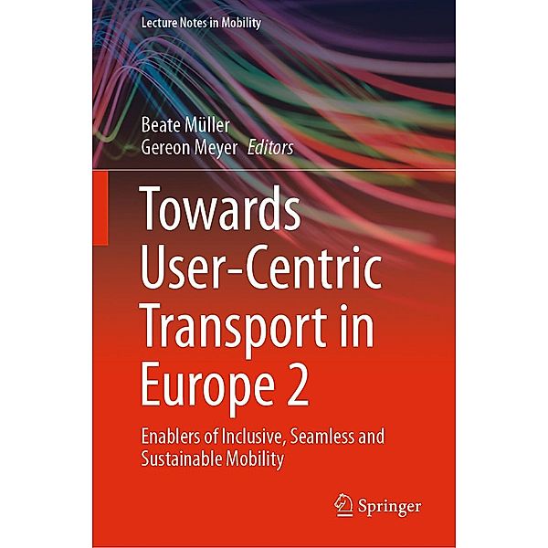 Towards User-Centric Transport in Europe 2 / Lecture Notes in Mobility