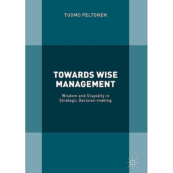 Towards Wise Management / Progress in Mathematics, Tuomo Peltonen