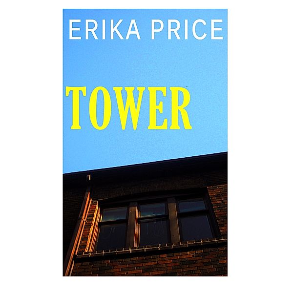 Tower / Erika Price, Erika Price