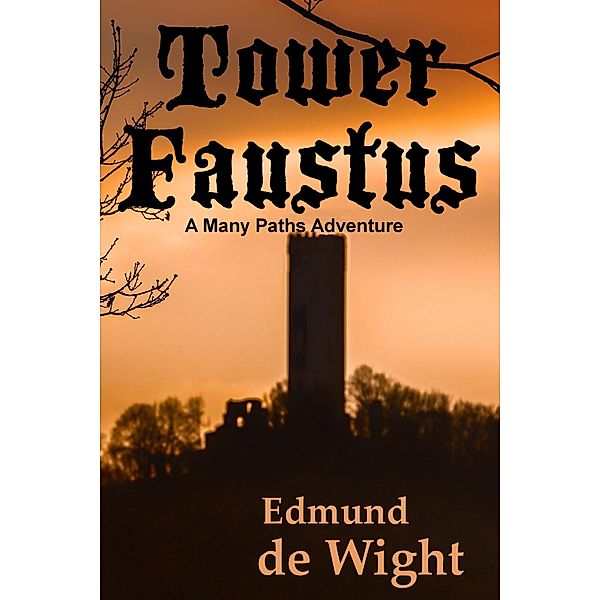 Tower Faustus - A Many Paths Adventure, Edmund de Wight