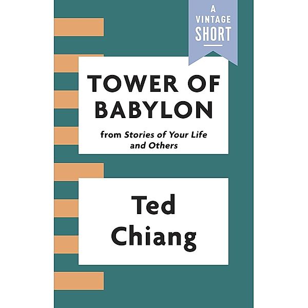 Tower of Babylon / A Vintage Short, Ted Chiang