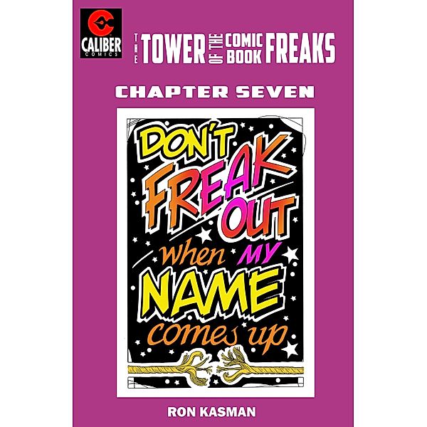 Tower of the Comic Book Freaks #7 / Caliber Comics, Ron Kasman
