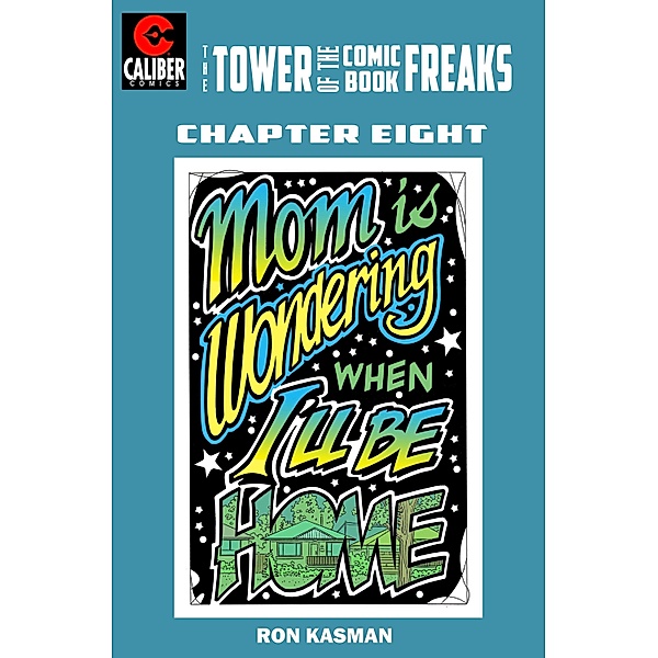 Tower of the Comic Book Freaks #8 / Caliber Comics, Ron Kasman