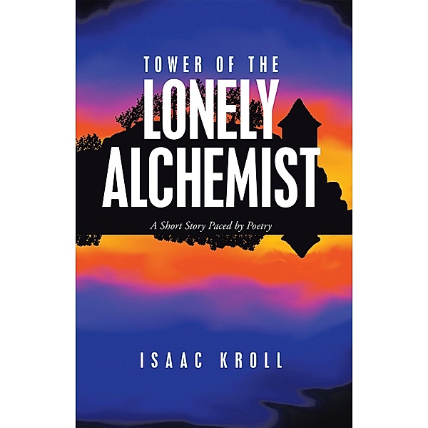 Tower of the Lonely Alchemist, Isaac Kroll