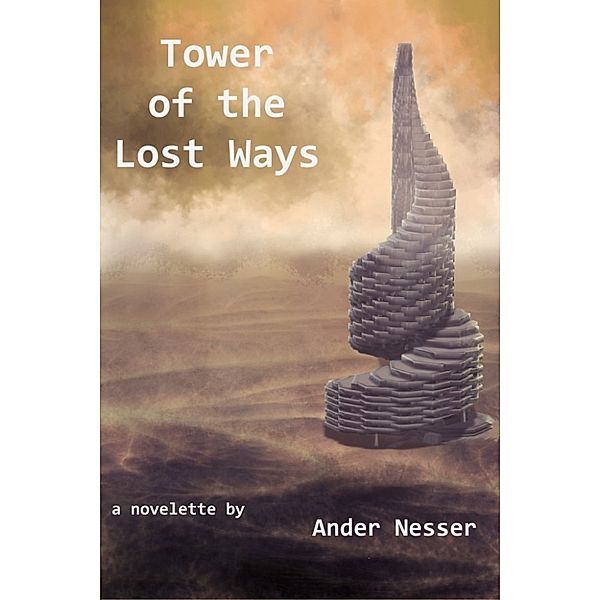 Tower of the Lost Ways, Ander Nesser