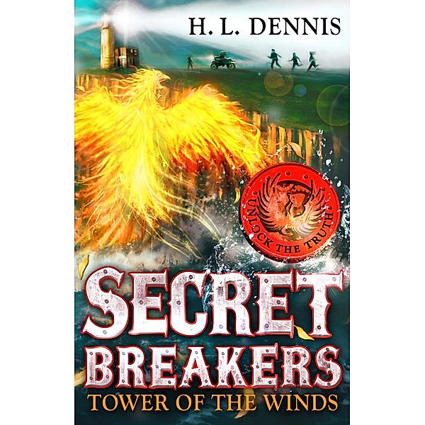 Tower of the Winds / Secret Breakers Bd.4, H. L. Dennis