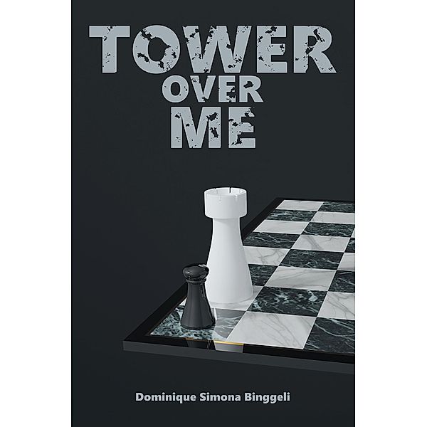 Tower over Me, Dominique Simona Binggeli