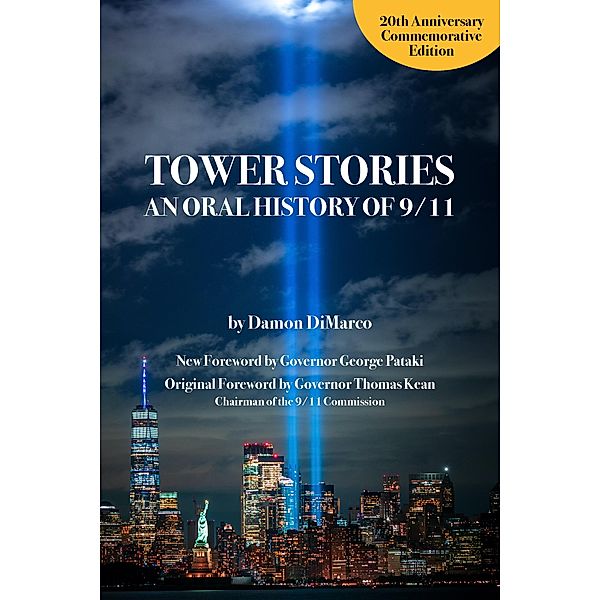 Tower Stories: An Oral History of 9/11 (20th Anniversary Commemorative Edition), DiMarco Damon