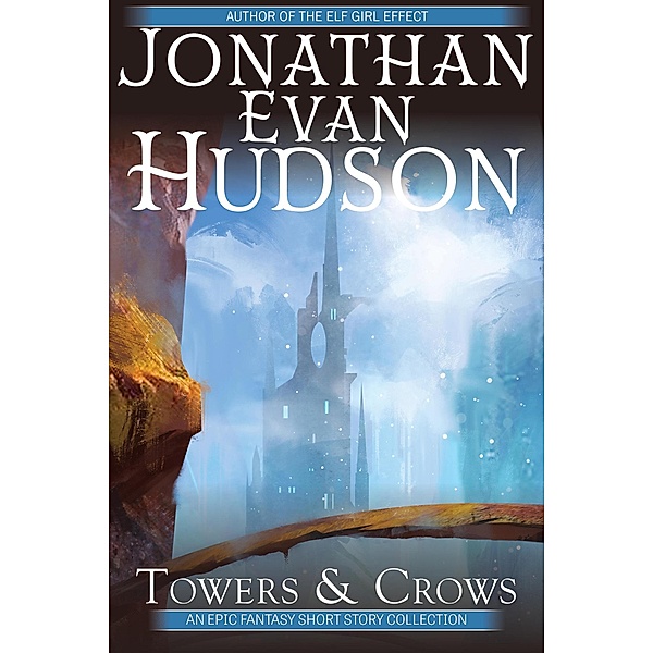 Towers & Crows, Jonathan Evan Hudson