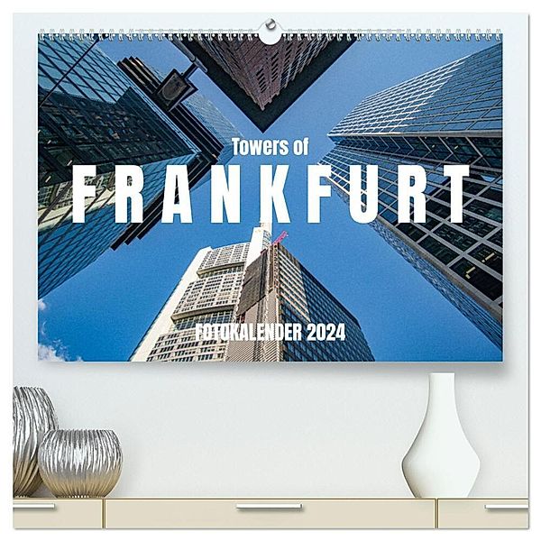 Towers of Frankfurt Fotokalender 2024 (hochwertiger Premium Wandkalender 2024 DIN A2 quer), Kunstdruck in Hochglanz, shadiego