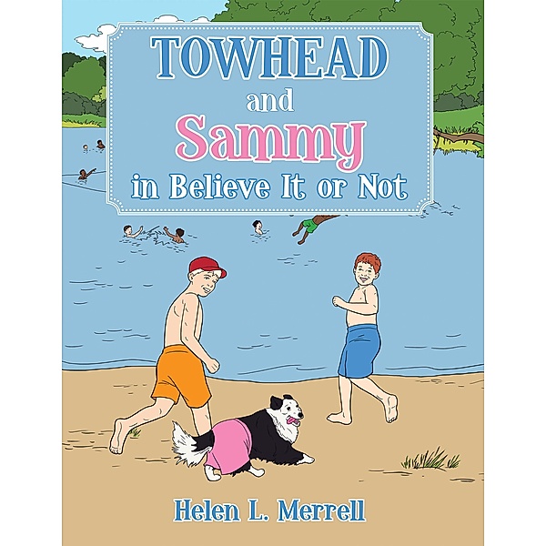 Towhead and Sammy in Believe It or Not, Helen L. Merrell