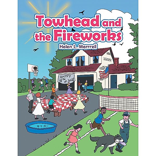 Towhead and the Fireworks, Helen L. Merrrell