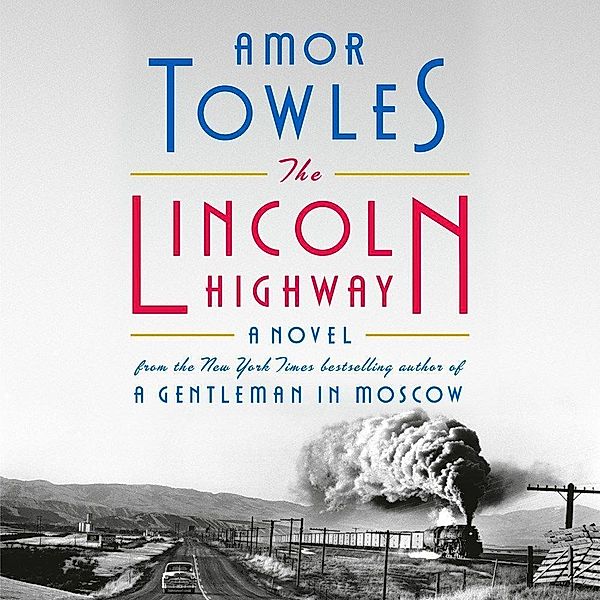 Towles, A: Lincoln Highway/12 CDs, Amor Towles