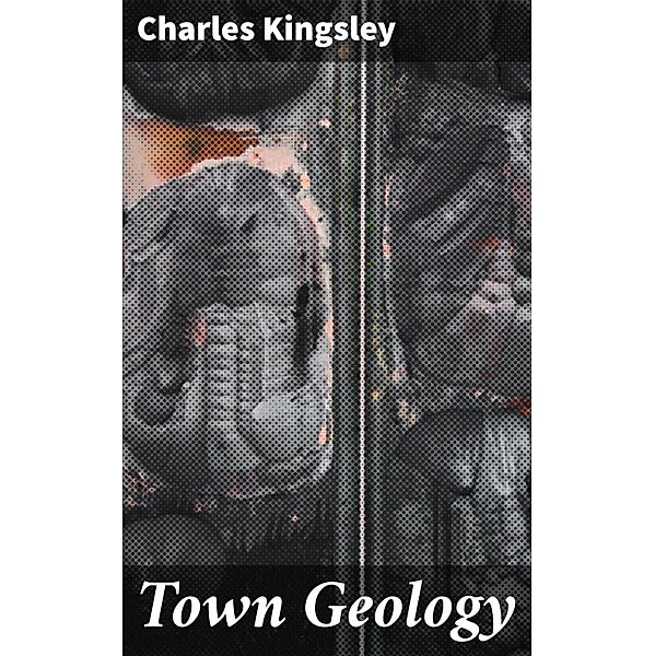 Town Geology, Charles Kingsley