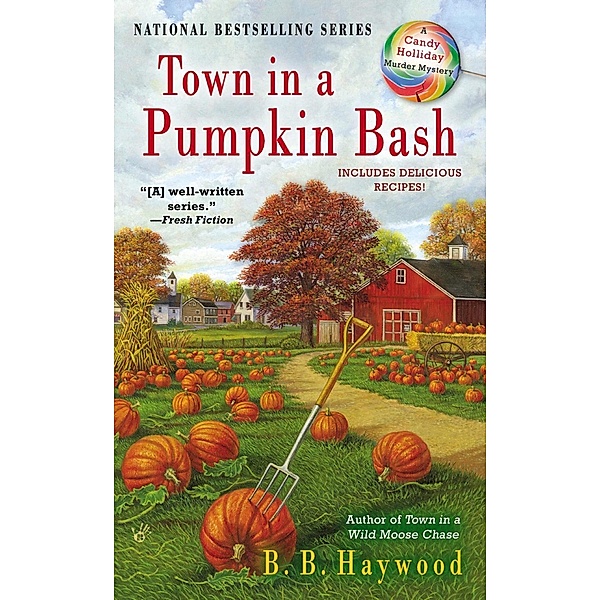 Town in a Pumpkin Bash / Candy Holliday Murder Mystery Bd.4, B. B. Haywood