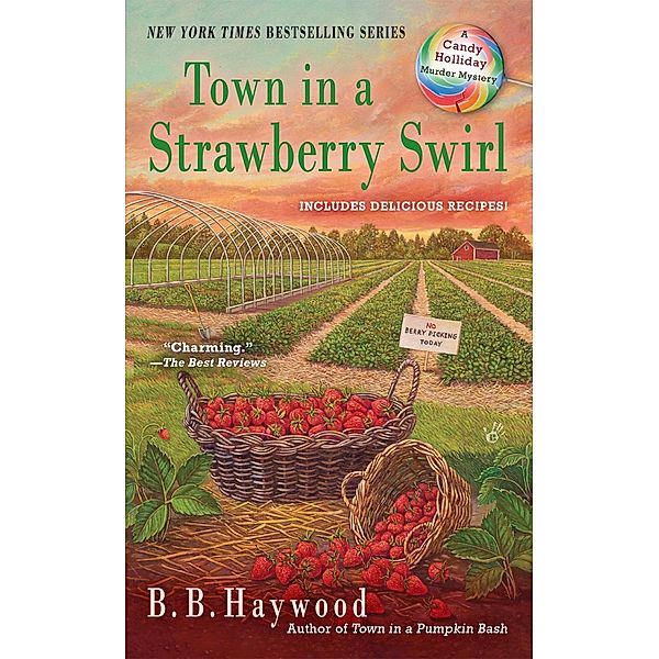Town in a Strawberry Swirl / Candy Holliday Murder Mystery Bd.5, B. B. Haywood